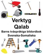 Svenska-Somaliska Verktyg/Qalab Barns tv?spr?kiga bildordbok