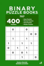 Binary Puzzle Books - 400 Easy to Master Puzzles 7x7 (Volume 1)