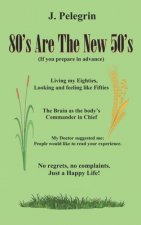 80's Are The New 50's: (If you prepare in advance)