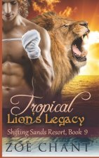 Tropical Lion's Legacy