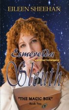 Esmerelda Sleuth, Paranormal Investigator (Book Two): The Magic Box