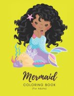 Mermaid Coloring Book For Adults: For Adult Women - 50 Pages - Paperback - Made In USA - Size 8.5x11