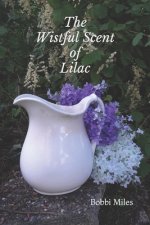 The Wistful Scent of Lilac