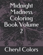 Midnight Madness Coloring Book Volume 2