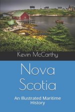 Nova Scotia: An Illustrated Maritime History