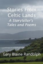 Stories from Celtic Lands: A Storyteller's Tales and Poems