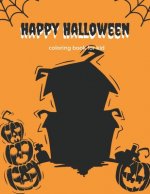Happy Halloween: coloring book for kid