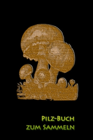 Pilz-Buch zum Sammeln: Dokumentiere deine besten Pilzsammel-Stellen