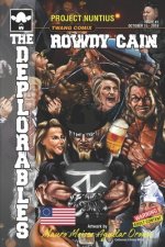 Rowdy Cain and The Deplorables: Deplorables