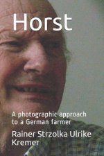 Horst: A photographic approach to a German farmer
