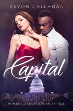 Capital: Power Corruption and Crime