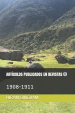 Artículos Publicados En Revistas (I): 1908-1911