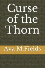 Curse of The Thorn: Vol. 1