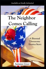 The Neighbor Comes Calling: A Bisexual Threesome Erotica Story