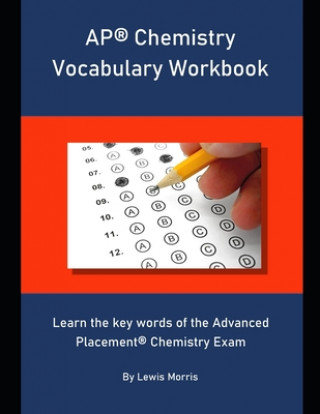 AP Chemistry Vocabulary Workbook: Learn the key words of the Advanced Placement Chemistry Exam