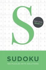 Sudoku 100 Puzzles with Solutions. Easy Level Book 4: Problem solving mathematical travel size brain teaser book - ideal gift