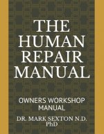 The Human Repair Manual: Owners Workshop Manual
