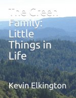 The Green Family: Little Things in Life