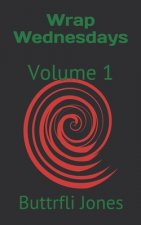 Wrap Wednesdays: Volume 1