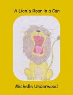 A Lion's Roar in a Can