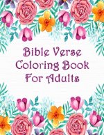 Bible Verse Coloring Book For Adults: Scripture Verses To Inspire As You Color John, Proverbs, Psalm And Others