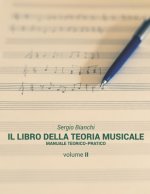 Il Libro della Teoria Musicale: Manuale teorico-pratico