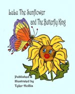 LuLu The Sunflower and The Butterfly King: Life in the Garden