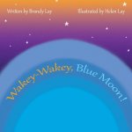 Wakey-Wakey, Blue Moon!