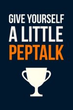 Give Yourself A Little Pep Talk: Employee Appreciation Gift for Your Employees, Coworkers, or Boss