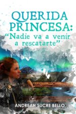 Querida Princesa: Nadie va a venir a rescatarte