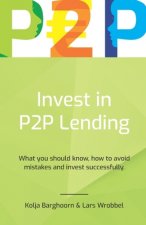 Invest in P2P Lending: What you should know, how to avoid mistakes and invest successfully