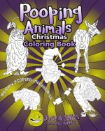 Pooping Animals: Have A Pooingly Fun Yuletide With This Great Funny and Inappropriate Pooping Coloring Book for those with a Rude Sense