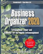 Business Organizer 2020: Terminplaner, Timer und Kalender für das eigene Zeitmanagement
