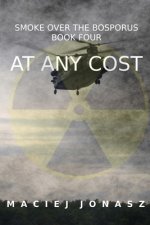 At Any Cost: Smoke Over the Bosporus, Book 4