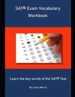 SAT Exam Vocabulary Workbook: Learn the key words of the SAT Test
