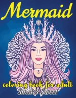 Mermaid Coloring Book for Adult: Coloring Book For Adult for Stress Relief and Relaxation with Mystical Island, Enchanting Sea Life, Ocean Goddesses