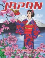Japan Coloring Book: Adult Coloring Book with Japan Pattern for Stress Relieving Featuring Samurai, Fuji Mountain, Japanese Girl, Kimono