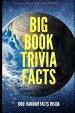 Big Book Trivia Facts: 1000 Random Facts Inside