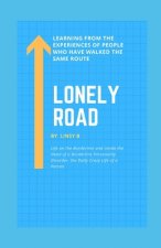 Lonely Road: Life on the Borderline and Inside the Head of a Borderline Personality Disorder, the Daily Crazy Life of a Person, Lea
