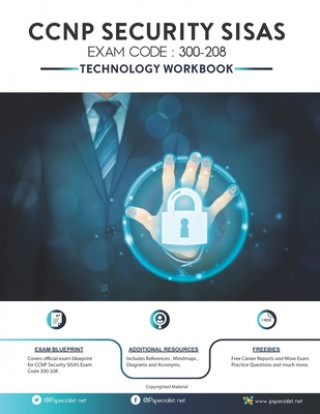 CCNP Security SISAS Technology Workbook: Exam (300-208)