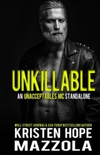 Unkillable: An Unacceptables MC Standalone Romance