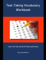 Test-Taking Vocabulary Workbook: Learn the key words of Tests and Exams