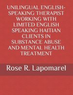 Unilingual English-Speaking Therapist Working with Limited English Speaking Haitian Clients in Treatment