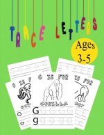 Trace Letters ages 3-5: Alphabet Handwriting Practice workbook for kids, coloring book