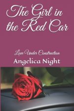 The Girl in the Red Car: Love Under Construction