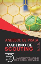 Andebol de Praia. Caderno de Scouting: Para registrar os dados dos jogadores observados