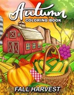 Fall Harvest: Autumn Coloring Book Featuring Relaxing Nature Country Scenes and Beautiful Fall Landscapes