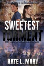 The Sweetest Torment: A Post-Apocalyptic Zombie Novel