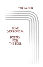 Love (Version 2.0): Poetry for the Soul