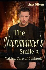 The Necromancer's Smile #3: Taking Care of Business